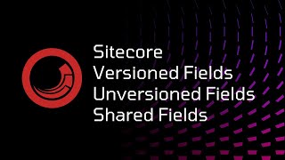 Sitecore  Shared Unversioned Versioned [upl. by Elleined]