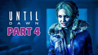 UNTIL DAWN REMAKE  100 Platinum Walkthrough No Commentary  PART 4 4K 60FPS PS5 [upl. by Paolina]