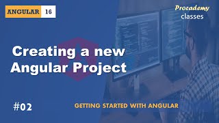 02 Creating a new Angular Project  Getting Started with Angular  A Complete Angular Course [upl. by Oicnanev]