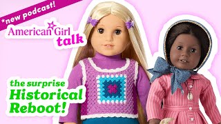 American Girl Doll Historical Relaunch  Kirsten Julie Addy amp Josefina  American Girl Podcast [upl. by Walcoff353]