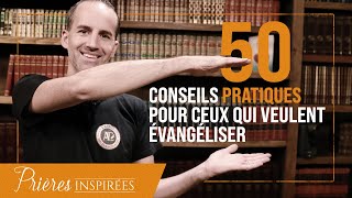 50 conseils pratiques pour ceux qui veulent évangéliser  Prières inspirées  Jérémy Sou [upl. by Airbmak79]