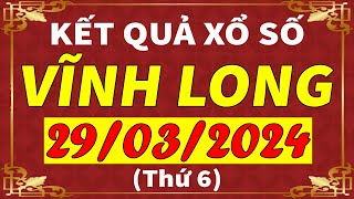 Xổ số Vĩnh Long ngày 29 tháng 3  XSVL  KQXSVL  SXVL  Xổ số kiến thiết Vĩnh Long hôm nay [upl. by Mayer949]