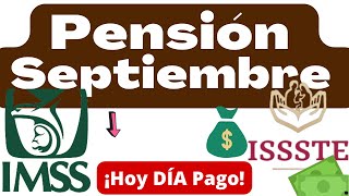 💯 HOY PAGOS💰 PENSION SEPTIEMBRE estos Pensionados Primero DEPOSITAN EMPIEZAN ISSSTE E IMSS 2024 ❤️ [upl. by Lelith499]