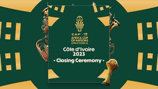 TotalEnergies Africa Cup of Nations Côte dIvoire 2023  Closing Ceremony [upl. by Odine168]