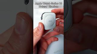 Apple Watch Series 10 Natural Titanium Unboxing shorts trending apple applewatch series10 [upl. by Akimas748]