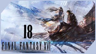 FFXVI PC First Playthrough Part 18 [upl. by Laenahtan]