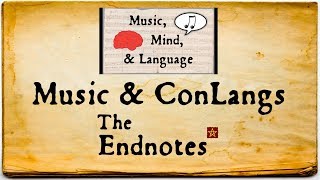 Music amp ConLangs The Endnotes [upl. by Barty]