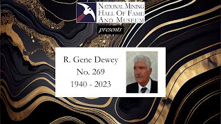 National Mining Hall of Fame No 269 R Gene Dewey [upl. by Lewellen167]