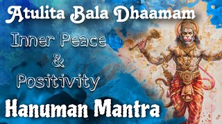 Atulita Bala Dhaamam  Peaceful amp Soothing Hanuman Mantra for Positivity and Inner Peace [upl. by Laverne]