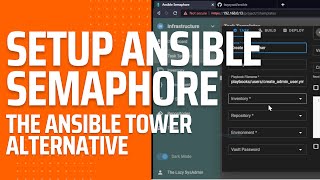 Setup Ansible Semaphore to Run Playbooks UI for Ansible  Open Source Ansible Tower Alternative [upl. by Vernen]