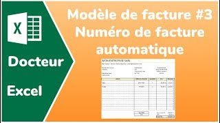 Modèle de facture avec incrémentation automatique du numéro  Docteur Excel [upl. by Eimia439]