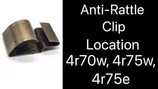 Anti Rattle Clip Location 4r70w 4r75w 4r75e Ford AOD AODE Transmission [upl. by Nepil]