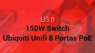 US 8 150W Switch Ubiquiti Unifi 8 Portas PoE  na LojaMundicombr [upl. by Alaine]