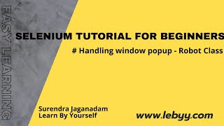 Handling popup windows using Robot class Handle Keyboard Events  Selenium Tutorial for Beginners [upl. by Grania]