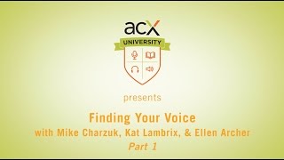 ACX University Presents Finding Your Voice with Ellen Archer Part 1 [upl. by Roos]