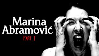 The Shocking Life amp Performance Art of Marina Abramović Part 1 [upl. by Relyat831]