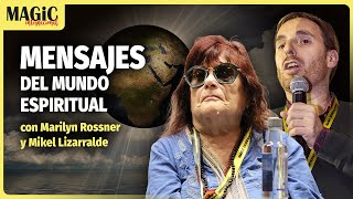 🤲🏽MENSAJES DEL MUNDO ESPIRITUAL🌟 con Marilyn Rossner y Mikel Lizarralde [upl. by Kala]