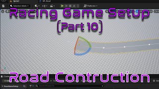 How to create roads using spline component  Unreal Engine  Racing Game Tutorial [upl. by Erait]