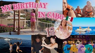 BIRTHDAY VLOG 🧁a week in CABO FOR MY 18th BIRTHDAY 🎀👙 [upl. by Ludie]