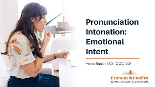 Pronunciation Intonation Emotional Intent [upl. by Soo359]