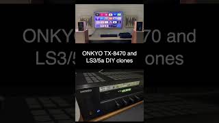 ONKYO TX8470 and LS35a DIY clones [upl. by Claudia]