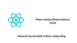 Episode 14  React Hook series 2024  useSyncExternalStore hook with example  silicon valley blog [upl. by Enovaj468]