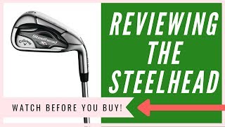 Callaway Steelhead XR Irons An HONEST Review [upl. by Asaert]