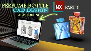 Custom Perfume Bottle Design in NX CAD  CAD Design  3D Modeling [upl. by Alejo692]