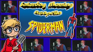 SpiderMan 1994 TV Series Theme  Saturday Morning Acapella  REUPLOAD [upl. by Mccreery]