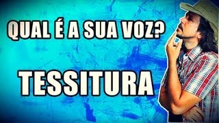 Qual é a Sua Voz TESSITURA 24  Aula de Canto [upl. by Idnar]