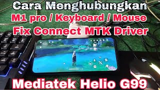 Fix Connect M1 Pro Keyboard Mouse Ke Mediatek Helio G99 [upl. by Anirdnajela63]