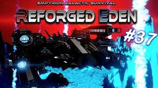 THIS NEW SV IS AN ABSOLUTE BEAST  Reforged Eden  Empyrion Galactic Survival  37 [upl. by Bremble]