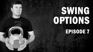 Swing Options  Kettlebell Lifting 7 [upl. by Archibald]