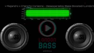 Rauw Alejandro x Chencho Corleone  Desesperados Bass Boosted LondonBass [upl. by Nahttam675]