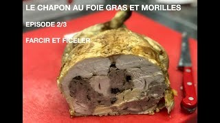 Chapon farci au foie gras et morilles  farce foie gras et morilles [upl. by Yarvis]