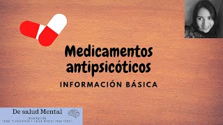 Medicamentos antipsicóticos información básica [upl. by Nauqit]