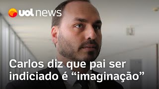 Carlos Bolsonaro critica indiciamento do pai por tentativa de golpe pela PF e diz ser imaginação [upl. by Ebby]