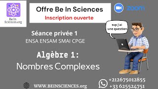 Séance 1  Algèbre 1  Nombres complexes et polynomes ENSA ENSAM FST FS Offre Be In Sciences [upl. by Chucho]