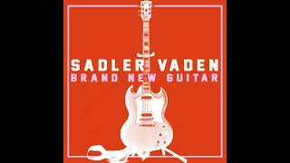 Sadler Vaden  Brand New Guitar [upl. by Esaertal]