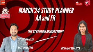 Study Planner for FR and AA  ACCA March24  Live Revision Announcement  With PalakRanaACCA [upl. by Ahsiri]