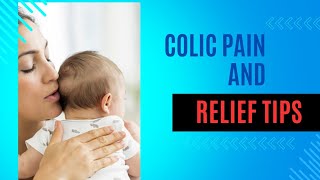 Colic Pain in Babies l Relief from Colic l How to soothe a baby from Colic l Colic Issues in babies [upl. by Cecilio252]