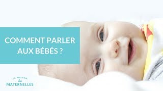 Comment parler aux bébés   La Maison des Maternelles LMDM [upl. by Beekman]