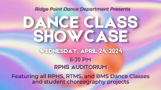 Ridge Point HS Dance Class Showcase 2024 [upl. by Aubine934]