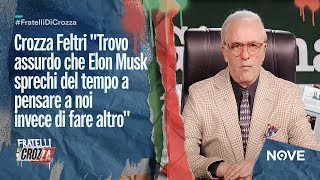 Crozza Feltri quotTrovo assurdo che Elon Musk sprechi del tempo a pensare a noi invece di fare altroquot [upl. by Googins]