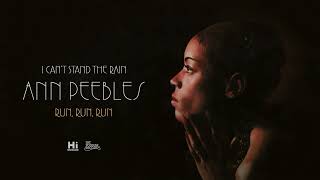 Ann Peebles  Run Run Run Official Audio [upl. by Dearr]