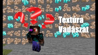 Minecraft textúra vadászat [upl. by Tawsha184]