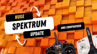 Spektrums HUGE Update and NX8 NX7E Comparison [upl. by Natsirt543]