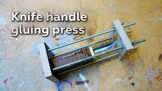 Making a Knife Handle Gluing Press [upl. by Bartholomeus]