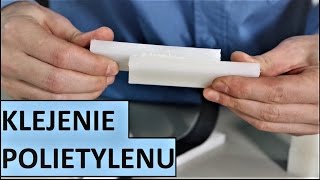 Klej do PE  Polietylenu  Instruktaż dobór kleju Test [upl. by Tatia843]