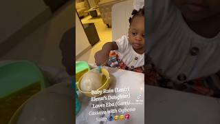 Baby Rain Lasisi Elenus Daughter Loves Eba GarriCassava with Ogbono Soup 🙆🏿‍♂️😂😋 [upl. by Lindi815]